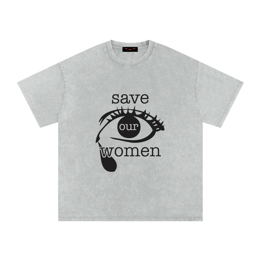 SAVE OUR WOMEN: Snow Washed Oversized Cotton T-Shirt